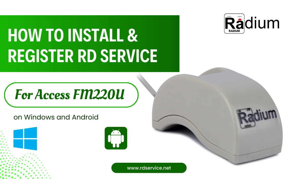 How to Install & Register RD Service for Access FM220U on Windows and Android