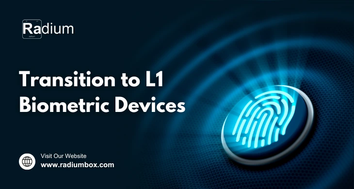 L0 T0 L1  Transition to L1 Biometric Devices